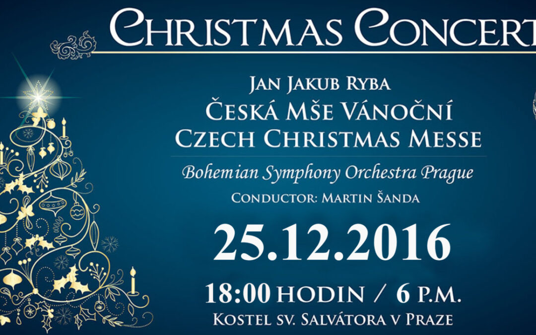 Jan Jakub Ryba – Česká Mše Vánoční 25.12.2016